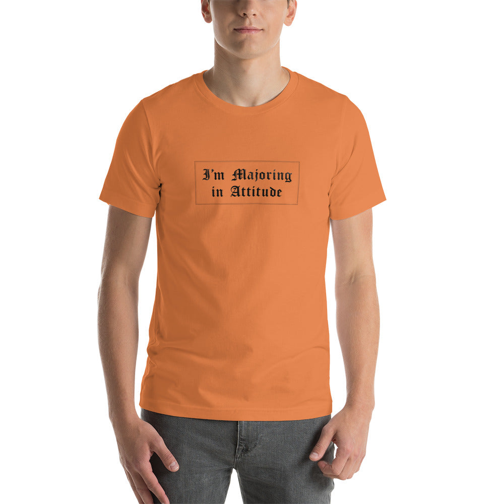 I'M MAJORING IN ATTITUDE Men's T-Shirt