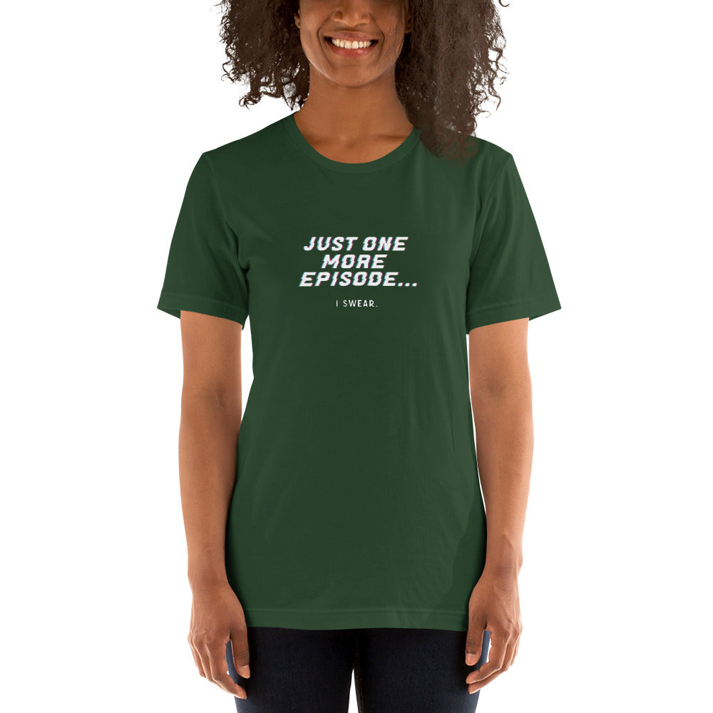 JUST ONE MORE EPISODE Women's T-shirt