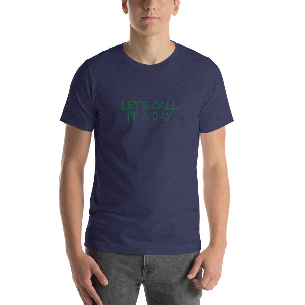 LET'S CALL IT A DAY Men's T-Shirt