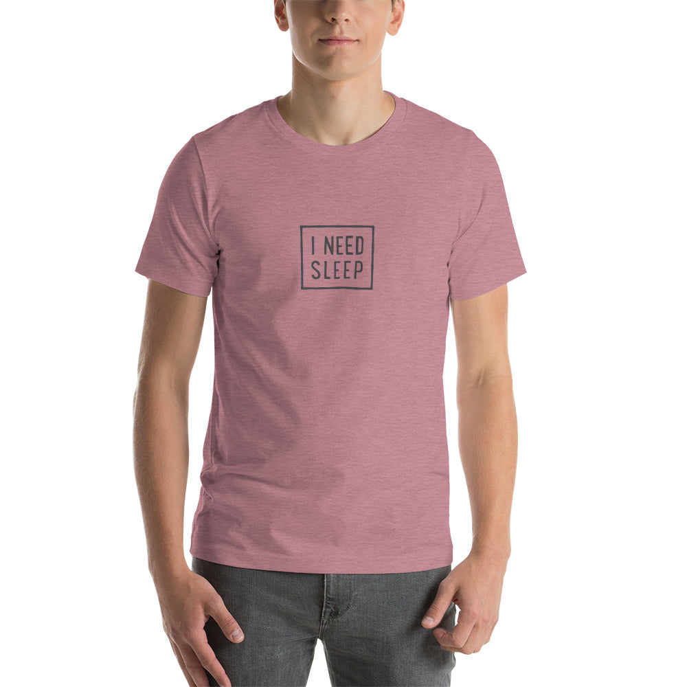 I NEED SLEEP Men's T-Shirt