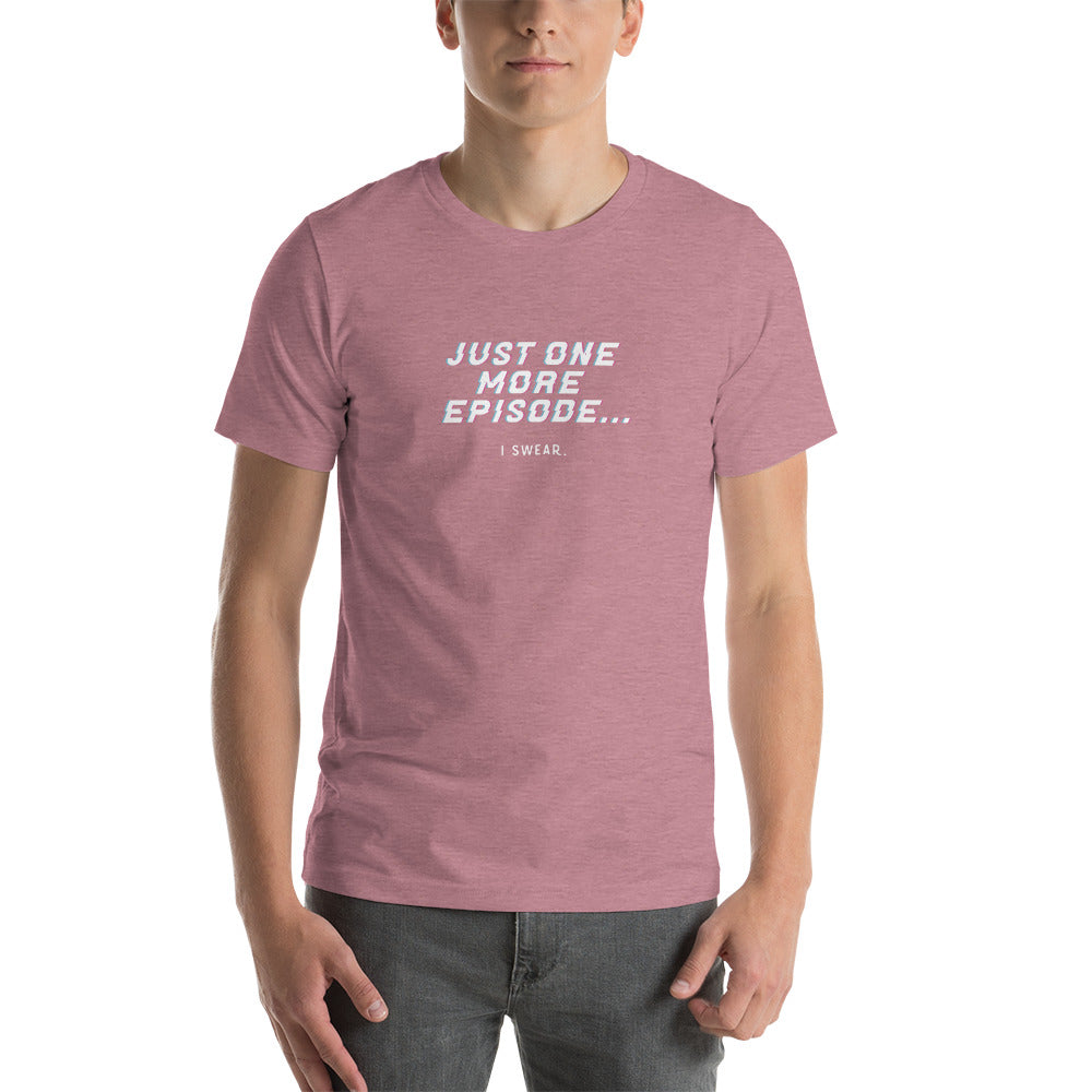 JUST ONE MORE EPISODE Men's T-shirt