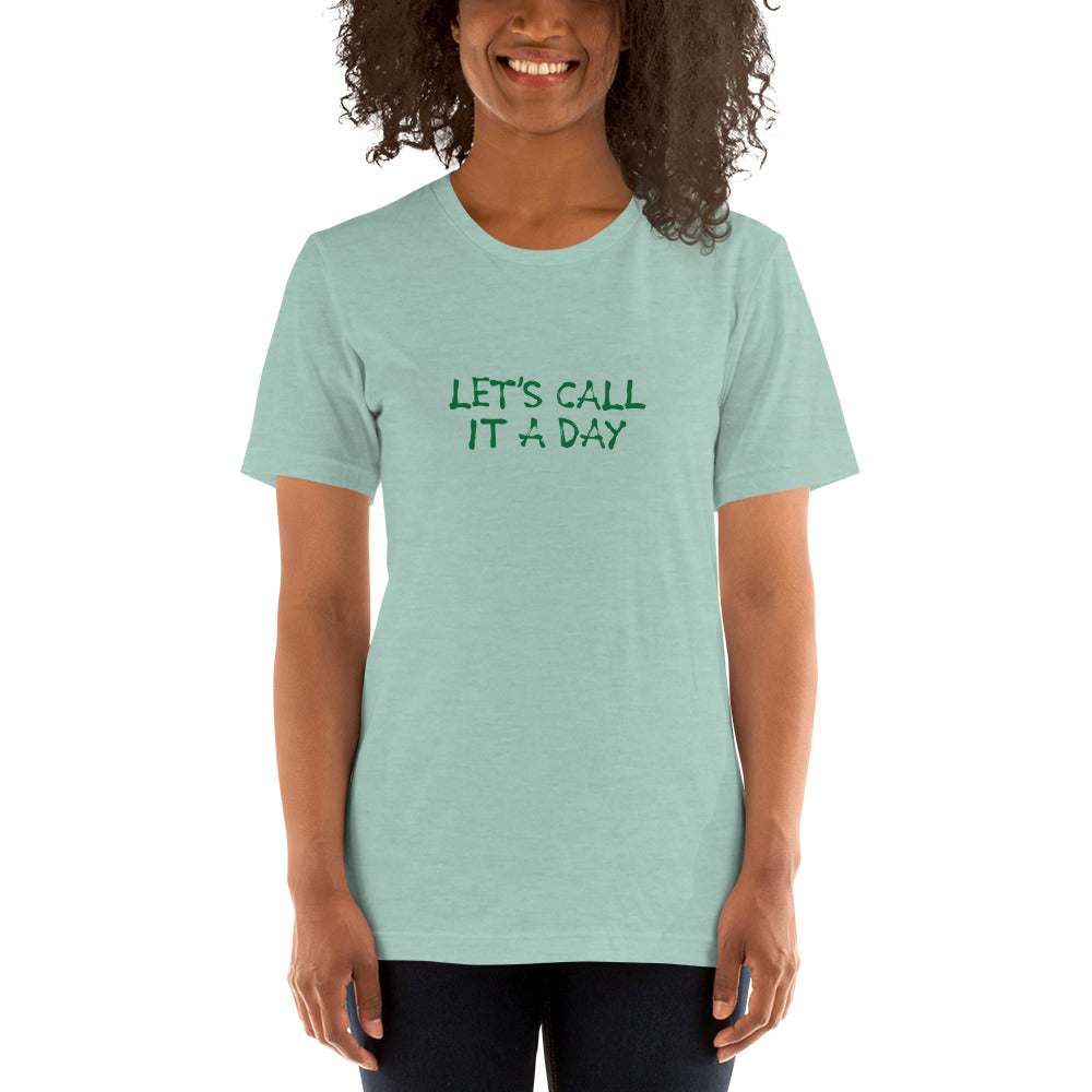 LET'S CALL IT A DAY Women's T-Shirt