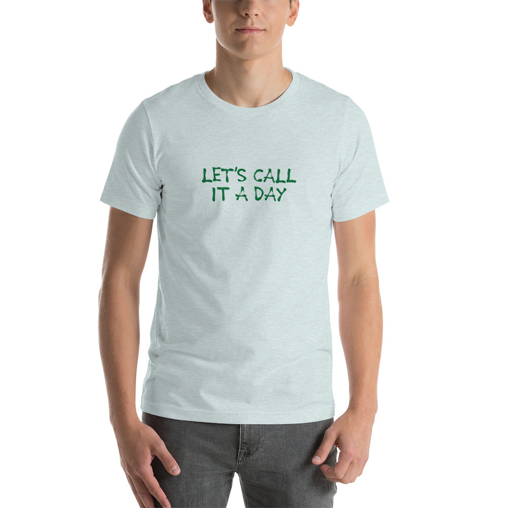 LET'S CALL IT A DAY Men's T-Shirt