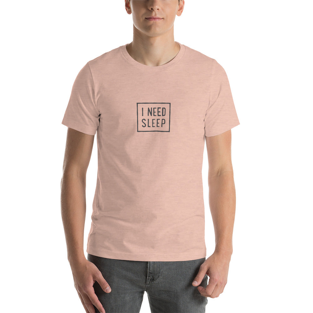 I NEED SLEEP Men's T-Shirt