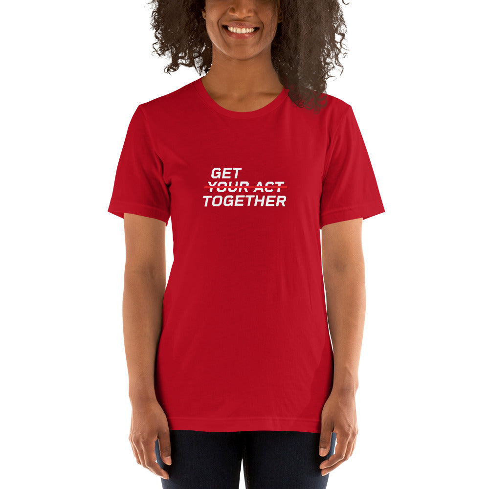 GET YOUR ACT TOGETHER™ Women's T-Shirt