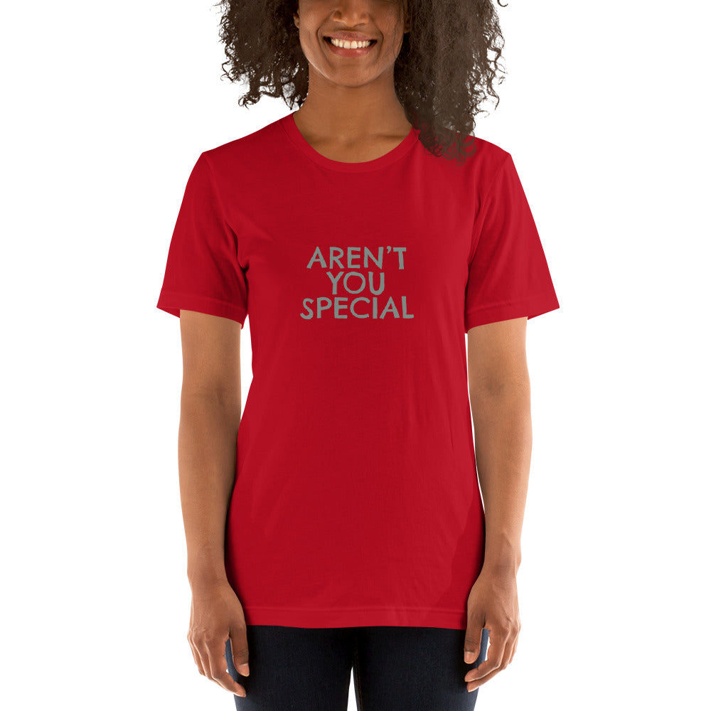 AREN'T YOU SPECIAL Women's T-shirt