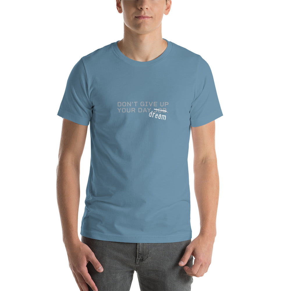 DON'T GIVE UP YOUR DAYDREAM Men's T-Shirt