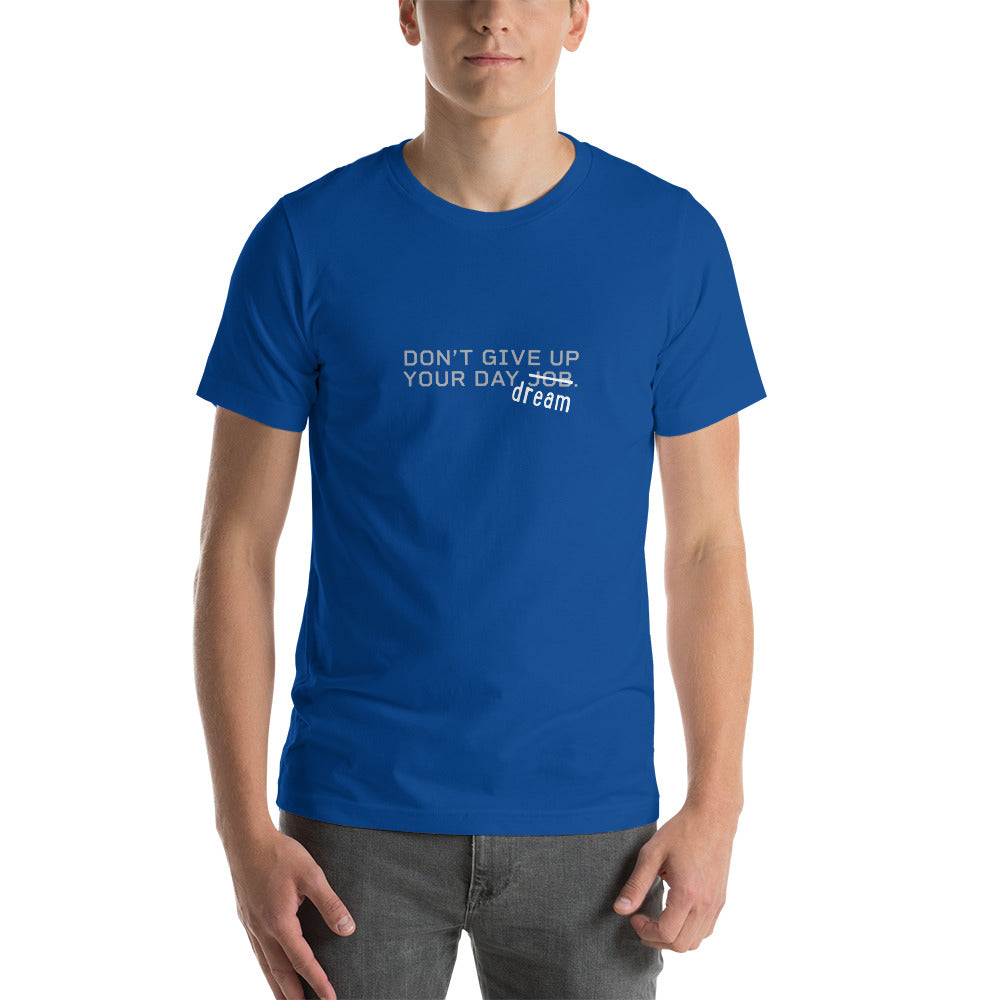 DON'T GIVE UP YOUR DAYDREAM Men's T-Shirt