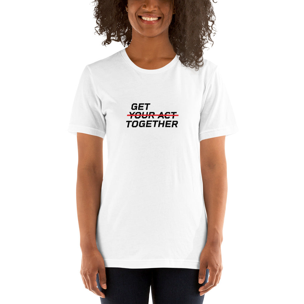 GET YOUR ACT TOGETHER™ Women's T-Shirt