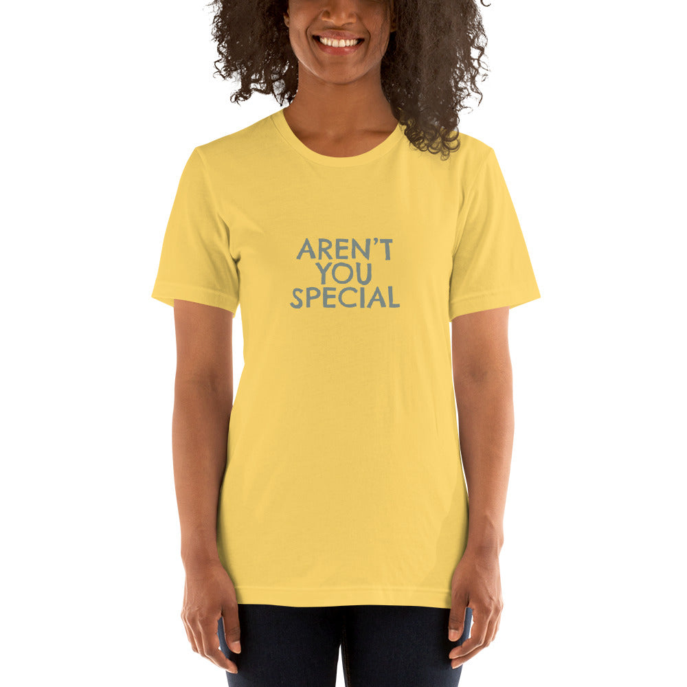 AREN'T YOU SPECIAL Women's T-shirt